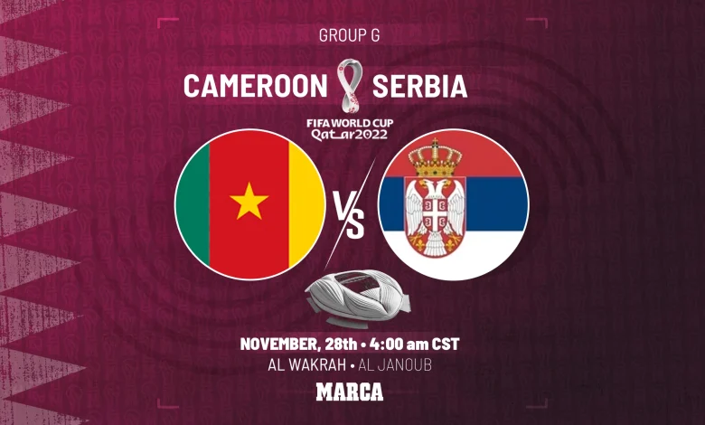 ساعت دقیق بازی کامرون و صربستان از شبکه سوم جام جهانی